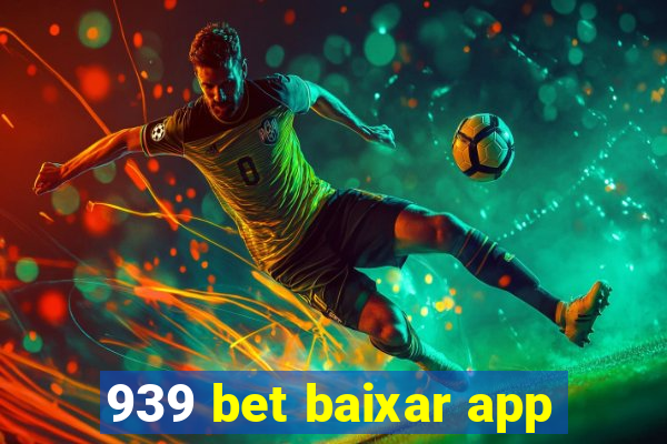 939 bet baixar app